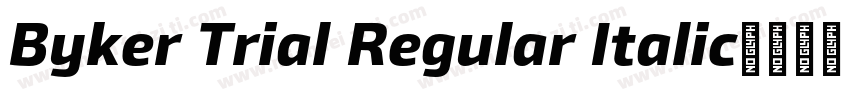 Byker Trial Regular Italic字体下载字体转换
